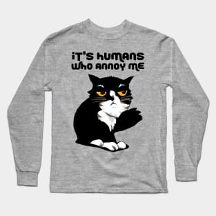 It's Humans Who Annoy Me Long Sleeve T-Shirt